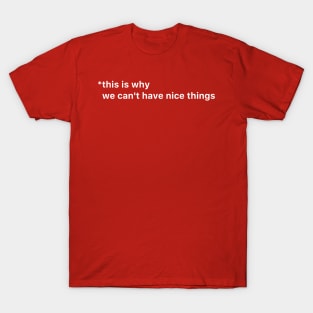 Nice Things T-Shirt
